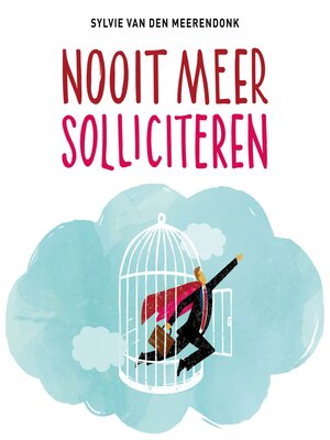 cover image of Nooit meer solliciteren